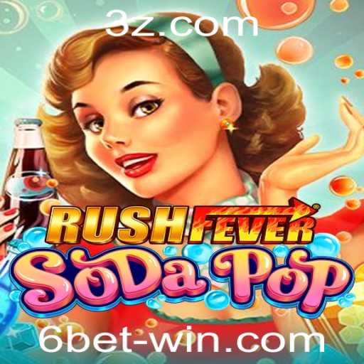 Descubra o Universo de RushFeverSodaPop e a Estratégia 6bet